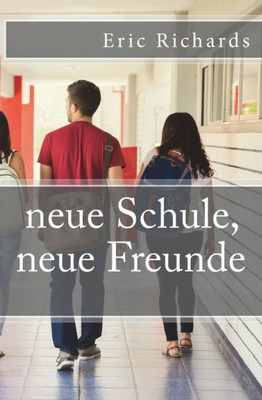 Neue Schule, Neue Freunde (German Edition)