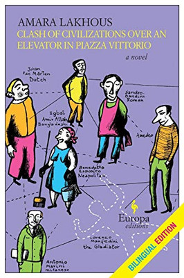 Clash of Civilizations Over an Elevator in Piazza Vittorio (Bilingual Edition): Bilingual Edition