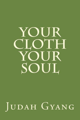 Your Cloth Your Soul