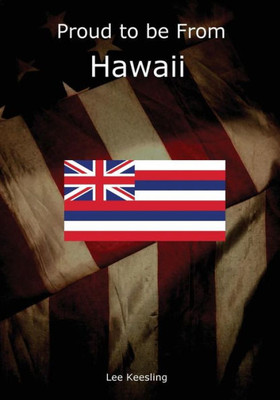 Proud To Be From Hawaii (Home Town Pride)