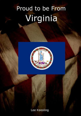 Proud To Be From Virginia (Home Town Pride)