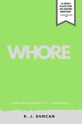 Whore-Learn The Word In Fifty Languages, By R J Duncan-In Fifty Languages Series