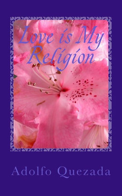 Love Is My Religion: Rooted In God