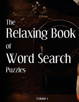 The Book Of Relaxing Word Search Puzzles Volume 1