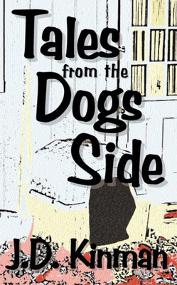 Tales From The Dogs' Side