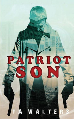 Patriot Son: Battlefront America (Patriot Son: Dystopian Survival)