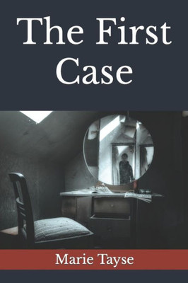 The First Case (Colt Investigations)