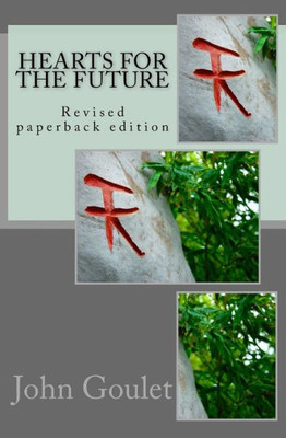 Hearts For The Future: Revised Paperback Edition