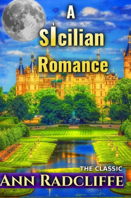 A Sicilian Romance (Golden Classics)