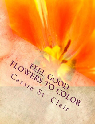 Feel Good Flowers To Color