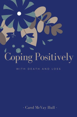 Coping Positively With Death And Loss