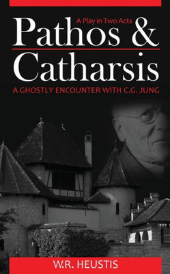 Pathos & Catharsis: A Ghostly Encounter With C.G. Jung