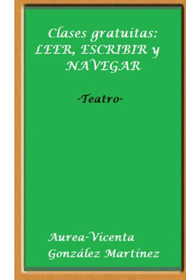 Clases Gratuitas: Leer, Escribir Y Navegar (Spanish Edition)