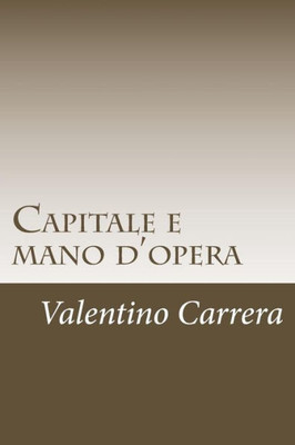 Capitale E Mano D'Opera (Italian Edition)