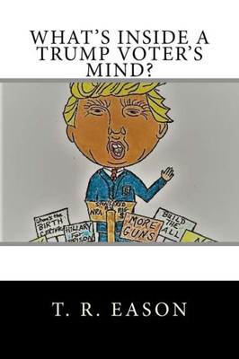 What's Inside A Trump Voter's Mind?