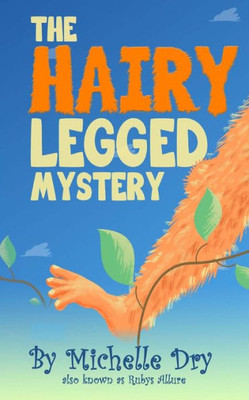 The Hairy Legged Mystery (Mischievous Mysteries)