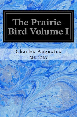 The Prairie-Bird Volume I