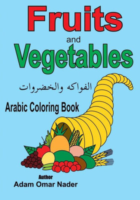 Arabic Coloring Book: Fruits And Vegetables