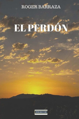 El Perdón (Spanish Edition)