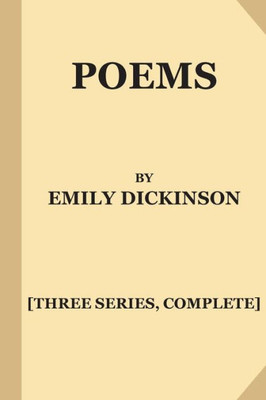 Poems By Emily Dickinson [Three Series, Complete]