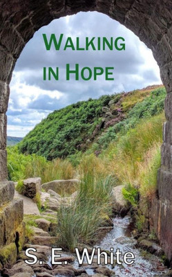 Walking In Hope: Tales Of The Middle