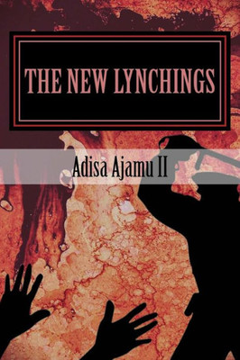 The New Lynchings