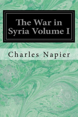 The War In Syria Volume I