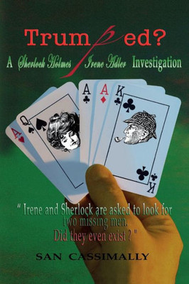 Trumped: A Sherlock Holmes & Irene Adler Investigation (The Irene Adler Trilogy)