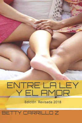 Entre La Ley Y El Amor (Spanish Edition)