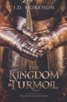 Kingdom In Turmoil (The Seven Islands)