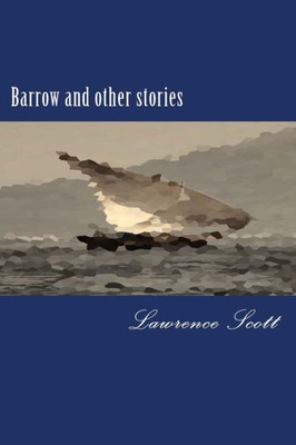 Barrow And Other Stories
