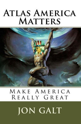 Atlas America: America Is Atlas To The World. America Matters!