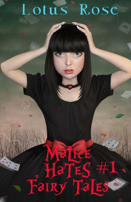 Malice Hates Fairy Tales #1 (Malice In Wonderland) (Volume 4)