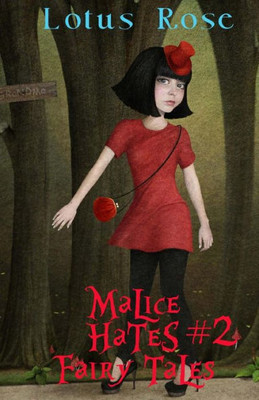 Malice Hates Fairy Tales #2 (Malice In Wonderland)