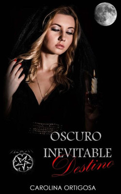 Oscuro Inevitable Destino (Spanish Edition)