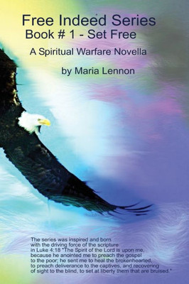 Set Free: A Spiritual Warfare Novella (Free Indeed)