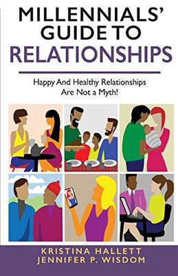 MILLENNIALS' GUIDE TO RELATIONSHIPS: Happy And Healthy Relationships Are Not a Myth!