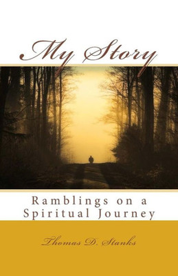 My Story: Ramblings On A Spiritual Journey