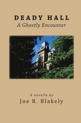 Deady Hall: A Ghostly Encounter