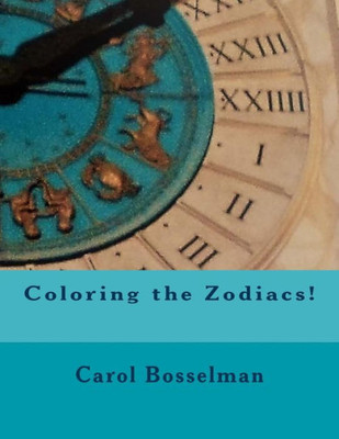 Coloring The Zodiacs!