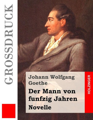 Der Mann Von Funfzig Jahren (GroBdruck): Novelle (German Edition)