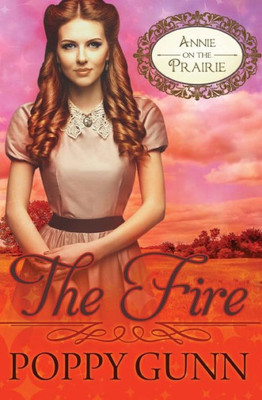 The Fire (Annie On The Prairie)