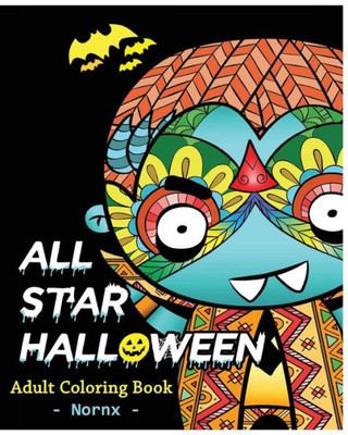 All Star Halloween Coloring Book For Adult: Halloween Coloring Books For Grown-Ups Adult (All Star Halloween For Relaxation)
