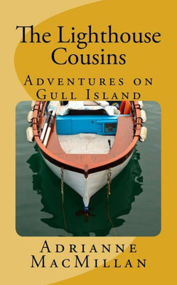 The Lighthouse Cousins: Adventures On Gull Island