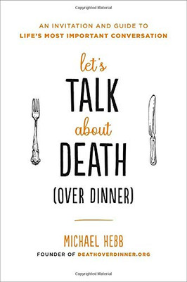 Let's Talk About Death (Over Dinner)