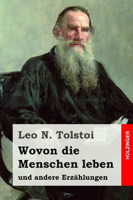 Wovon Die Menschen Leben: Und Andere ErzAhlungen (German Edition)