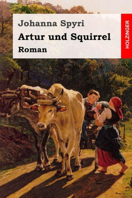 Artur Und Squirrel (German Edition)