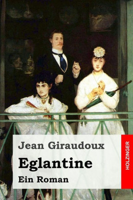 Eglantine: Ein Roman (German Edition)