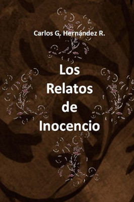 Los Relatos De Inocencio (Spanish Edition)