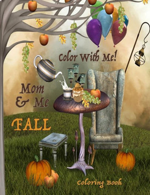 Color With Me! Mom & Me Coloring Book: Fall